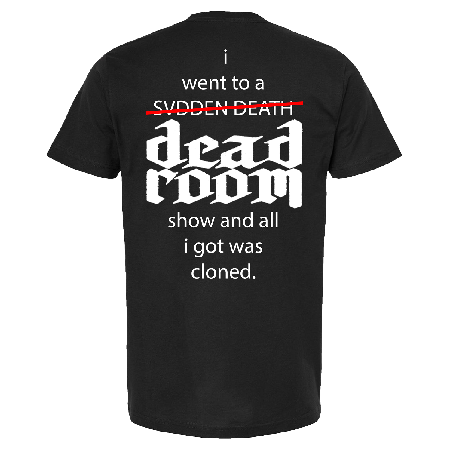 DEADROOM TEE | SVDDEN DEATH